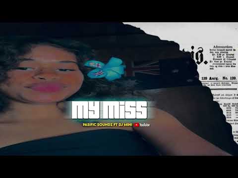 MY MISS X HITAMBARAKO - |DJ MINI FT PASIFIC SOUNDZ OFFICIAL|,SUVA BABY!!)