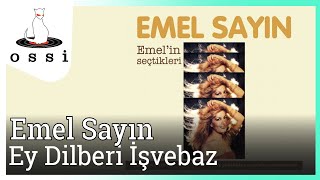 Emel Sayın / Ey Dilberi İşvebaz