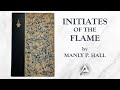 Initiates of the Flame (1922) by Manly P. Hall