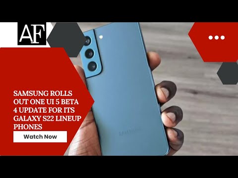 Samsung rolls out One UI 5 Beta 4 update for its Galaxy S22 lineup phones