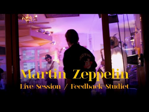 Martin Zeppelin - Live i Feedback Studiet - Elon // Krystalpige // Men Ikke I Dag