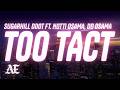 SugarHill Ddot X Notti Osama X DD Osama Too Tact Lyrics