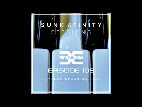 Sunk Afinity Sessions Deep House Podcast 109