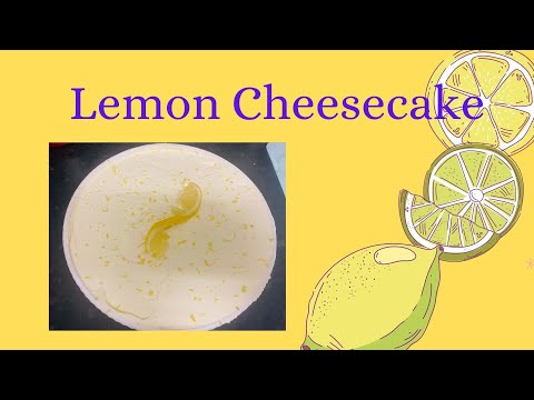 Lemon Cheesecake 'No-bake' - In The Kitchen With Amreen