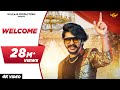 GULZAAR CHHANIWALA - WELCOME ( Official Video ) | Haryanvi Song 2021