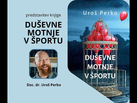 Predstavitev knjige: Duševne motnje v športu (Uroš Perko)