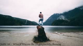 Suite 16 - Who I Wanna Be (Rykkinnfella Remix)