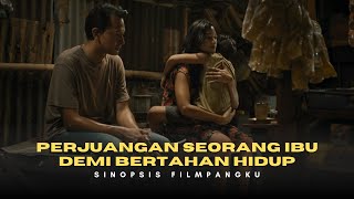 Download lagu Perjuangan Seorang Ibu yang Tidak Mudah Demi Bertahan Hidup | Sinopsis Film Pangku mp3