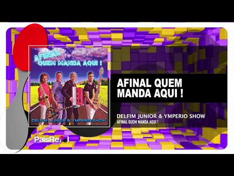 Delfim Junior & Ymperio Show - Afinal quem Manda Aqui!