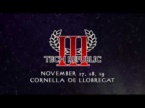 TECH REPUBLIC III. Trailer - 17, 18 y 19 Noviembre - Barcelona, Catalunya