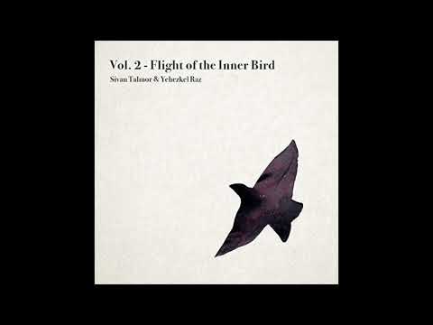 Yehezkel Raz & Sivan Talmor - Vol. 2  - Flight of the Inner Bird (Full Album)