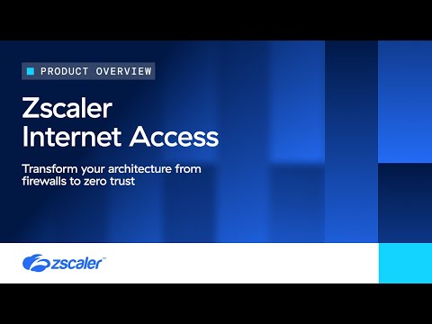 Zscaler Internet Access in Action | Internet & Web Security