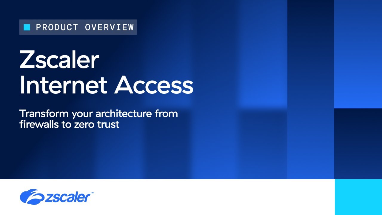 Zscaler Internet Access (ZIA): A cloud-native security solution