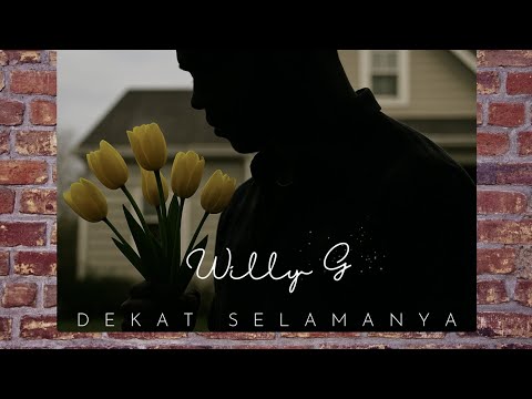 Willy G - Dekat Selamanya [Official Random Clip Video]
