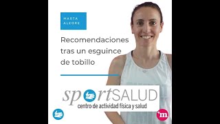 Recomendaciones tras un esguince tobillo - Marta Alegre