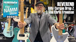 Video thumbnail for Reverend Billy Corgan Drop Z & The Chris Freeman | NAMM 2024 by Premier Guitar