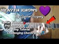 Heaven Knows by: justin vasquez || Guitar Tutorial || Plucking Pattern || Challenging Chords