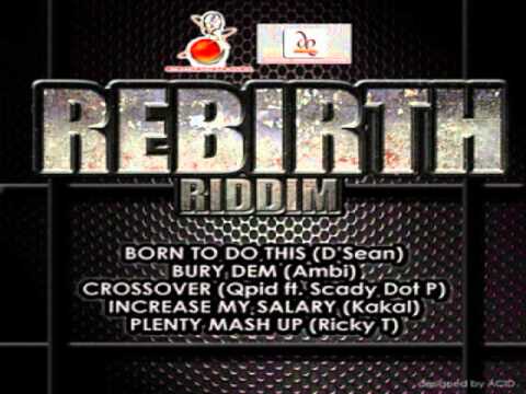 Rebirth Riddim Mix - Threeks (D'Sean, Ricky T, Ambi & Mongstar, Qpid & Scady Dot P, Kakal) Soca 2013