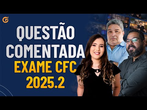QUESTÃO 3 COMENTADA - EXAME CFC 2025.2 | CONFIRA A RESOLUÇÃO