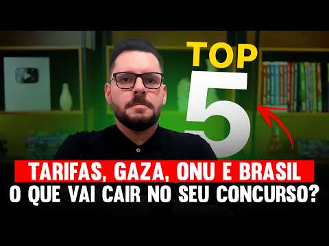 5 TOP TEMAS DA SEMANA: ATUALIDADES PARA CONCURSOS 2025🔔