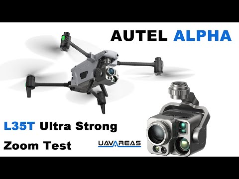 Autel Alpha: L35T Ultra Strong Super Performance 21km Zoom Real Test