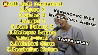 Download lagu Keroncong Risa Millen Full Album Terbaru 2023 Tanpa Iklan -Buih Jadi Permadani -Satru 2 - Cidro 3 mp3