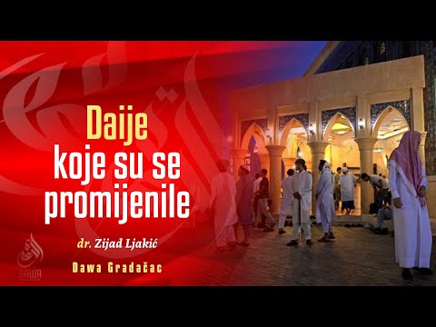 DAIJE KOJE SU SE PROMIJENILE - dr. Zijad Ljakić