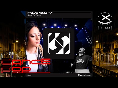 Paul Jockey, Leyra - Better Off Alone 😍🔥