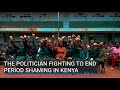 The Politician Fighting To End Period Shaming In Kenya