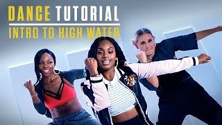 Step Up: High Water | Dance Tutorial | Intro to High Water