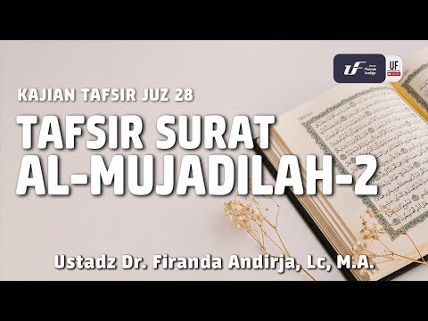 Tafsir Juz 28: Surat Al Mujadilah #2 - Ustadz Dr. Firanda Andirja, M.A.