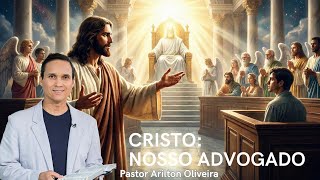 SBT 689. CHRIST: OUR ADVOCATE / PASTOR ARILTON OLIVEIRA