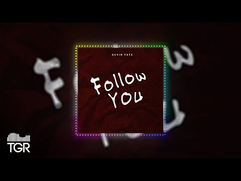 Kevin Faye - Follow You [Official Audio]