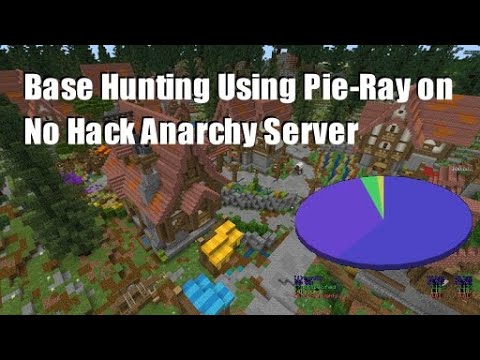 Base Hunting on No Hack Anarchy Server Using Pie-Ray (Pie Chart)