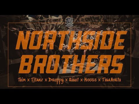 NORTHSIDE BROTHERS  - THỈM SMALL FT DROPPY, RIGHT, TITANZ, TIGANORTH, KOUSS [OFFICIAL MV]