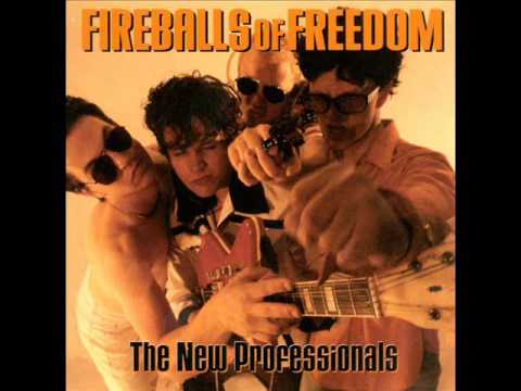 Fireballs Of Freedom - The New Professionals (Full Album)