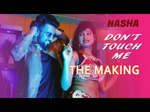 The Making Of Don't Touch Me | Movie Nasha | Patras Glam