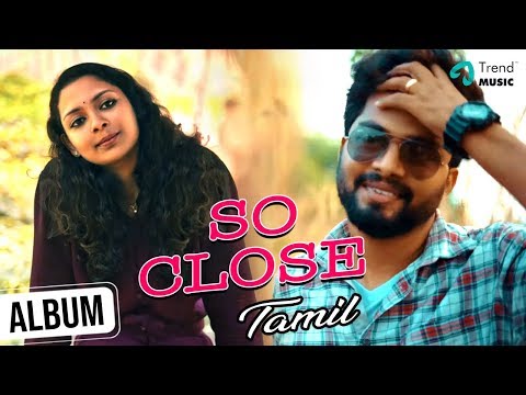 So Close ( Tamil Version ) Music Video | Arshid | Abishek Ganesh | Arya Padmakumar | Godwin
