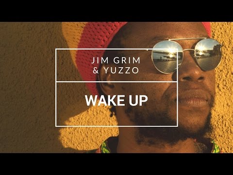 Jim Grim & Yuzzo - "Wake Up” [OFFICIAL MUSIC VIDEO]: YLTV