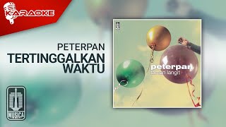 Download lagu Peterpan - Tertinggalkan Waktu ( Karaoke Video) | No Vocal mp3