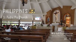 St Padre Pio Church - Santo Tomas, Batangas - Philippines │ Part 1