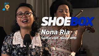 Download lagu Nona Ria - Santai ciptaan Nesia Ardi live at Shoebox #40 mp3
