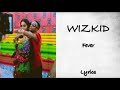 Wizkid - Fever (Lyrics)