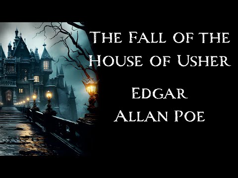 The Fall of the House of Usher by Edgar Allan Poe | An Unabridged Audiobook Narration