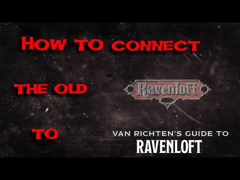 How to connect the old Ravenloft to Van Richten Guide to Ravenloft