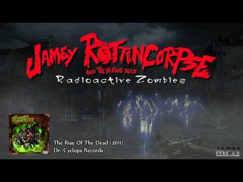 Jamey Rottencorpse And The Rising Dead - Radioactive Zombies