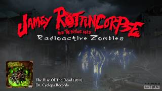 Jamey Rottencorpse And The Rising Dead - Radioactive Zombies