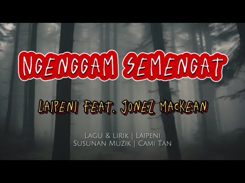 Ngenggam Semengat by Laipeni & Jonez Mackean (Official Music Video)