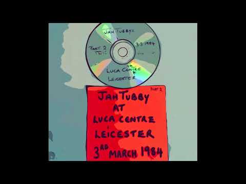 Jah Tubbys at Luca Centre, Leicester | 3.3.1984 | Part 2