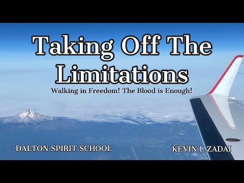 Walking in Freedom! The Blood Is Enough. Taking Off The Limitations! Session 2- Kevin Zadai